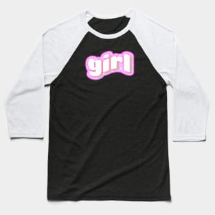 Girl Word Design Baseball T-Shirt